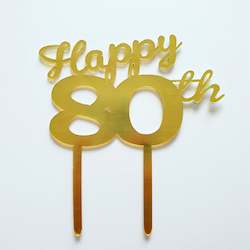 Acrylic Cake Toppers: Gold Acrylic Happy 80th Cake Topper