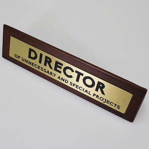 Novelty Desk Sign Plaque - 'Director of Unnecessary and Special Projects'