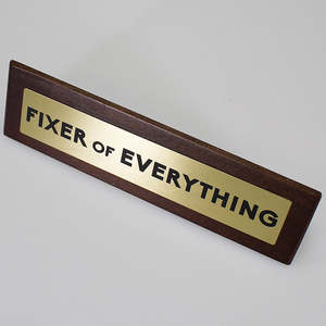 Novelty Desk Sign Plaque - 'Fixer of Everything'