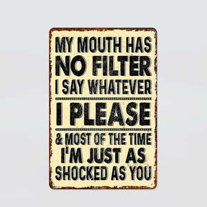 Fun Plaques: Fun Tin Sign - 'No Filter'