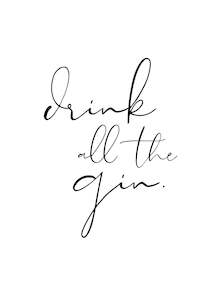 Wall Art: Drink all the Gin Print