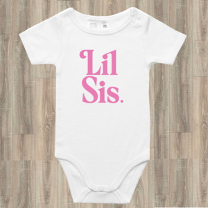 Lil Sis Onesie or Tee - Pink or Black