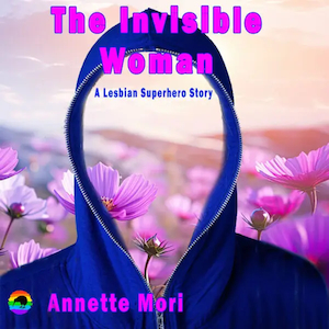 The Invisible Woman By Annette Mori [Audiobook] - Affinity Rainbow Publications
