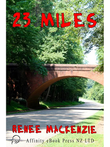 23 Miles by Renee Mackenzie - Affinity Rainbow Publications
