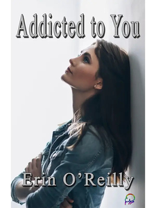 Addicted to You by Erin O’Reilly - Affinity Rainbow Publications