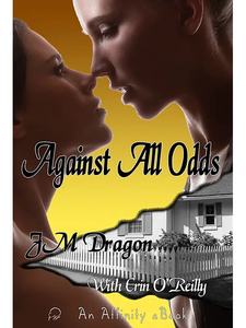 Against All Odds by JM Dragon with Erin O’Reilly - Affinity Rainbow Publications