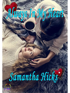 Always in my Heart by Samantha Hicks - Affinity Rainbow Publications