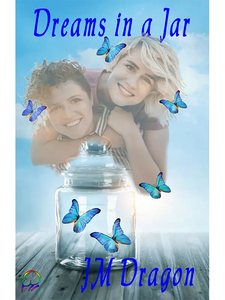 Dreams in a Jar by JM Dragon [Kindle Unlimited] - Affinity Rainbow Publications