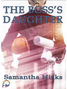 The Boss’s Daughter by Samantha Hicks [Kindle Unlimited] - Affinity Rainbow Publications