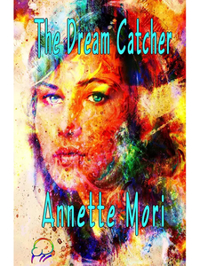 The Dream Catcher by Annette Mori [Kindle Unlimited] - Affinity Rainbow Publications