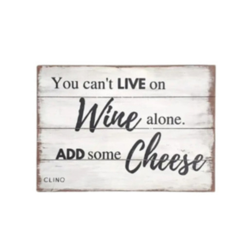 CLINQ Wine Humour Sign - Cheese