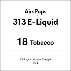 18 TOBACCO - AirsPops 313 E-LIQUID 10ml