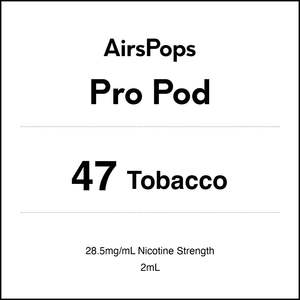 47 TOBACCO - AirsPops Pro Pods 2ml