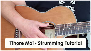 Maori Song Tutorials: Tīhore Mai Part 2 - Strumming Tutorial