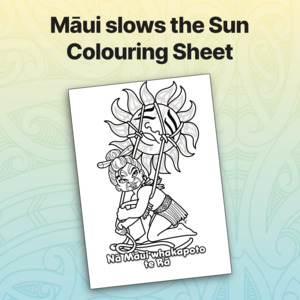Ece Colouring Sheets: Māui slows the Sun Colouring Sheet