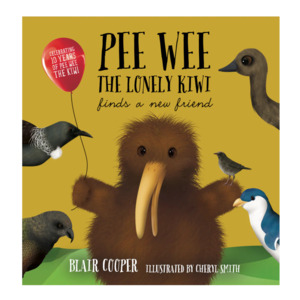 Books: Pee Wee the Kiwi -  The Lonely Kiwi (10th Birthday Edition)