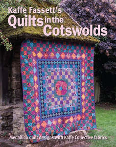 Kaffe Fassett Collective: Kaffe Fassett's Quilts in the Cotswolds