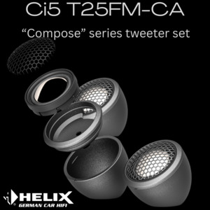 Helix Ci5 T25FM-CA "Compose" tweeters