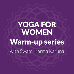 Audio - Anahata Yoga Retreat: Yoga for Women Warm-Up Series