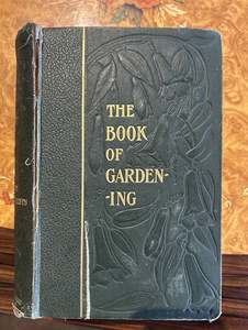 Collectibles: A scarce classic... The Book of Gardening - A handbook of horticulture, first edition 1900