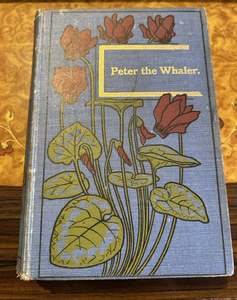 Art Posters: Peter the Whaler, historical childrens fiction by William Kingston, 1903