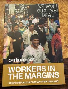 Books Magazines: Workers in the Margins - Union Radicals in Post-War New Zealand