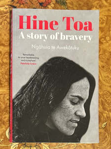 Books Magazines: Hine Toa A story of bravery, signed and inscribed by the author Ngāhuia te Awekōtuku