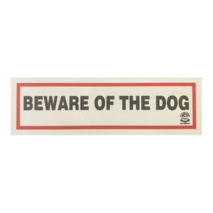 Beware Of The Dog Small