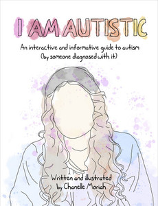 Products: I am Autistic: An interactive and informative guide to autism (by someone diagnosed with it)