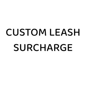Dog Id Tags Custom Designs: Custom Leash - Surcharge