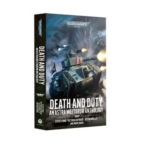 Death and Duty: An Astra Militarum Anthology