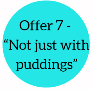 Products: Offer 7 – “Not just with puddings” (6 pack)