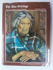 The Blue Privilege - The Last Tattooed Māori Women (1980) by Harry Sangl