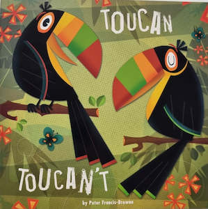 Childrens Picture Flats: Toucan Toucan't by Peter Francis-Browne [NEW]