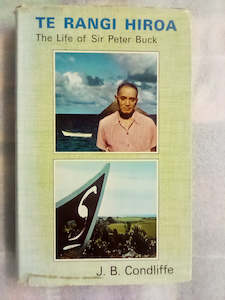 Maori Books: Te Rangi Hiroa - The Life of Sir Peter Buck (1971)