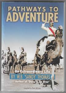 Pathways to Adventure - An Extraordinary Life by W.B. Sandy Thomas
