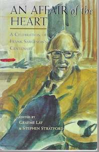 New Zealand Biography: An Affair of the Heart: a Celebration of Frank Sargeson's Centenary