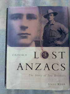 Military Non Fiction: Lost ANZACs - The Story of Two Brothers by Greg Kerr
