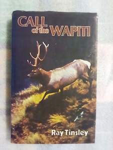Hunting: Call of the Wapiti (1979) by Ray Tinsley