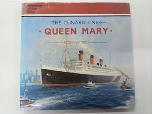 Transport Books: Cunard Liner Queen Mary (Anatomy of the Ship Series) by Ross Watton