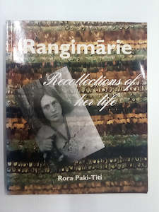 Maori Books: Rangimarie - Recollections of her Life by Rora Paki-Titi SIGNED COPY
