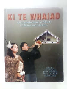 Maori Books: Ki Te Whaiao - An Introduction to Māori Culture & Society