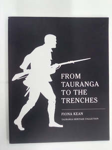 Maori Books: From Tauranga to the Trenches (WW1) by Fiona Kean