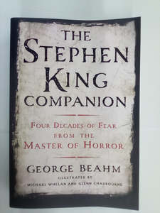 Biographies: The Stephen King Companion - Four Decades of Fear from the Master of Horror by George Beahm