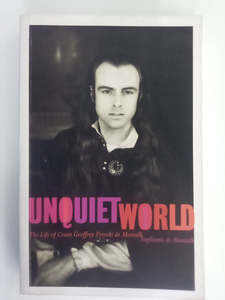 Biographies: Unquiet World - The Life of Count Geoffrey Potocki de Montalk by Stephanie de Montalk