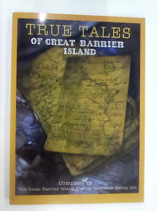 New Zealand History: True Tales of Great Barrier Island