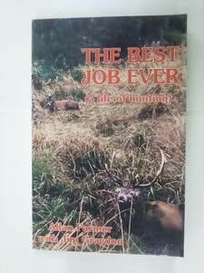 The Best Job Ever (A Life of Hunting) by Allan Farmer with Jim Graydon