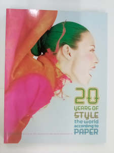 Art Fashion: 20 Years of Style - The World According to Paper (Magazine)