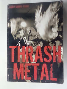 Music: Thrash Metal by Garry Sharpe-Young