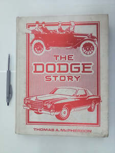 The Dodge Story by Thomas A. McPherson